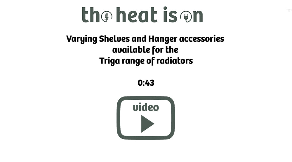 Varying Shelves and Hanger accessories 
available for the 
Terma Triga range of radiators