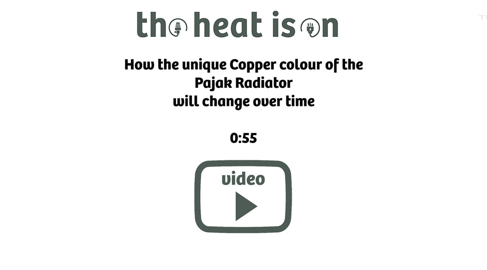 How the unique Copper colour of the
Pajak Radiator
will change over time