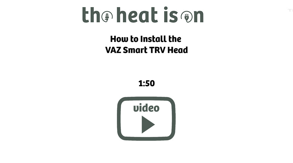 How to Install the 
VAZ Smart TRV Head