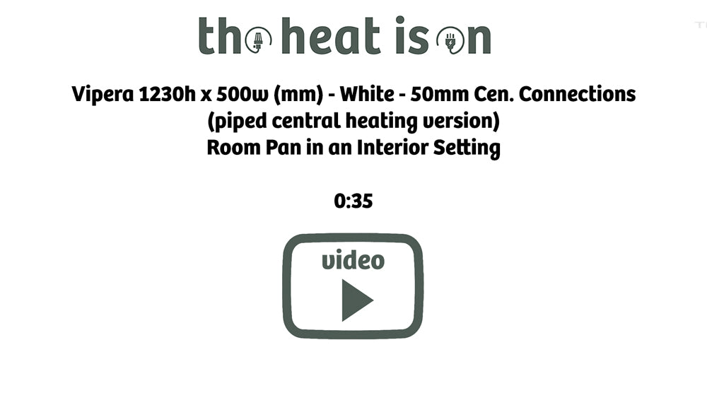Vipera 1230h x 500w (mm) - White - 50mm Cen. Connections
 (piped central heating version) 
Room Pan in an Interior Setting