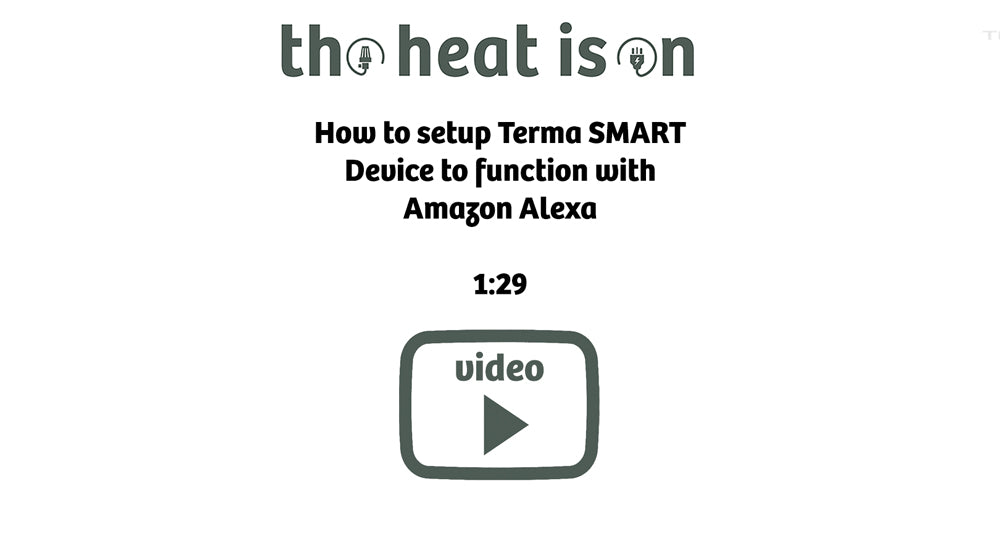 How to setup Terma SMART
Device to function with
Amazon Alexa